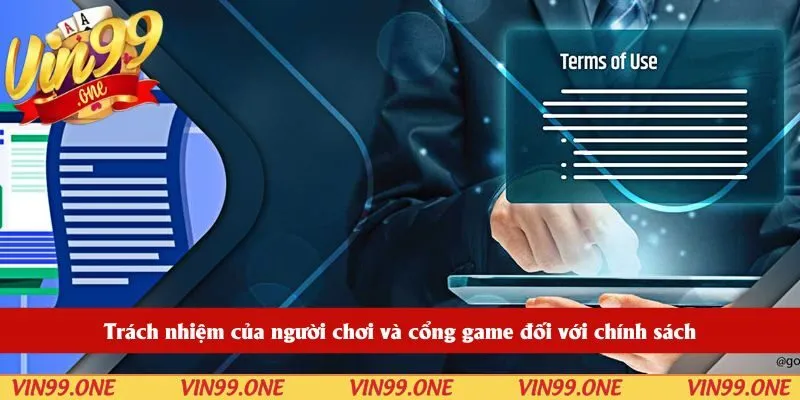 Trách nhiệm của người chơi và cổng game đối với chính sách