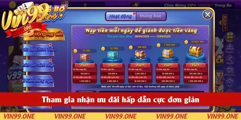Tham gia nhận ưu đãi hấp dẫn cực đơn giản tại Vin99